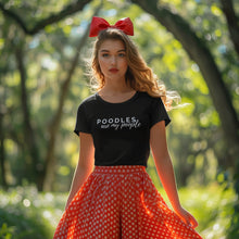 Load image into Gallery viewer, i prefer poodles over people t shirt