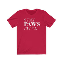 Load image into Gallery viewer, Stay Pawsitive | Unisex T-shirt