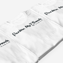 Load image into Gallery viewer, pardon my french white tees in stock now