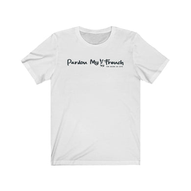 pardon my french for being so cute white tee