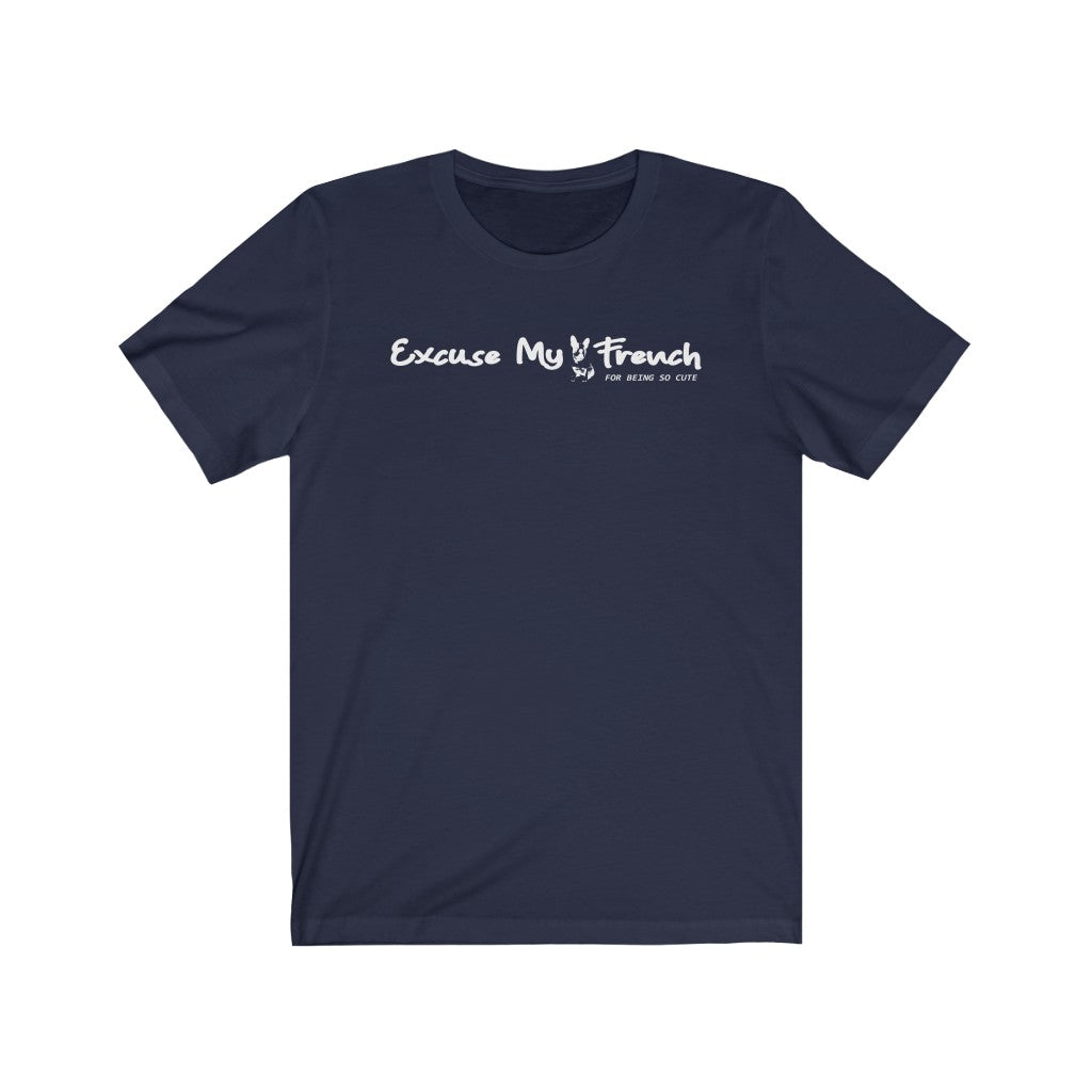 excuse my french for being so cute t-shirt gift for dog lovers