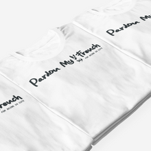 Load image into Gallery viewer, pardon my french white tees in stock now
